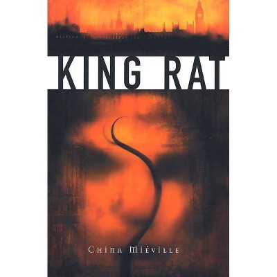 King Rat - by  China Miéville (Paperback)