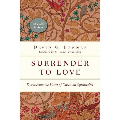 Surrender to Love - (Spiritual Journey) by  David G Benner (Paperback)