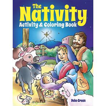 The Nativity Activity & Coloring Book - (Dover Christmas Activity Books for Kids) by  Yuko Green (Paperback)