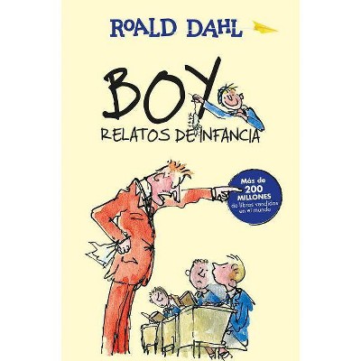 Boy. Relatos de Infancia / Boy. Tales of Childhood - (Colección Roald Dahl) by  Roald Dahl (Paperback)