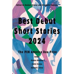 Best Debut Short Stories 2024 - by  Kendall Storey & Elizabeth Pankova (Paperback) - 1 of 1