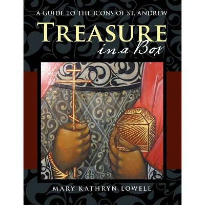 Treasure in a Box - by  Mary Kathryn Lowell (Hardcover)