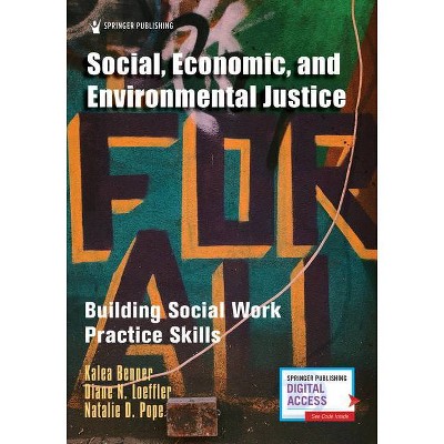 Social, Economic, and Environmental Justice - by  Kalea Benner & Diane Loeffler & Natalie Pope (Paperback)