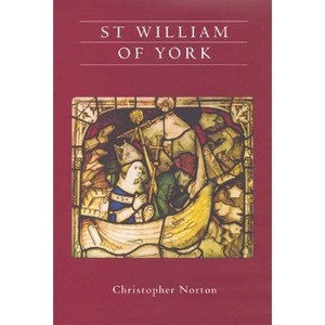 St William of York - by  Christopher Norton (Paperback) - 1 of 1