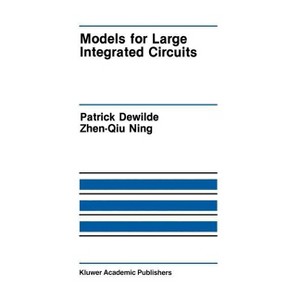 Models for Large Integrated Circuits - (The Springer International Engineering and Computer Science) by  Patrick Dewilde & Zhen-Qiu Ning (Hardcover) - 1 of 1