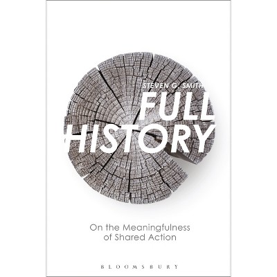Full History - by  Steven G Smith (Paperback)