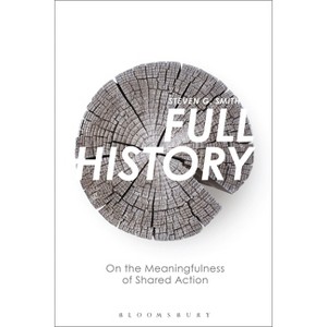 Full History - by  Steven G Smith (Paperback) - 1 of 1