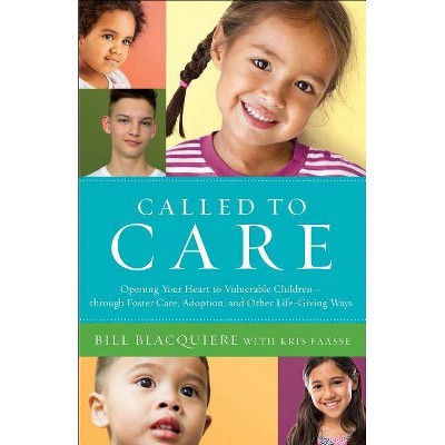  Called to Care - by  Bill Blacquiere & Kris Faasse (Paperback) 