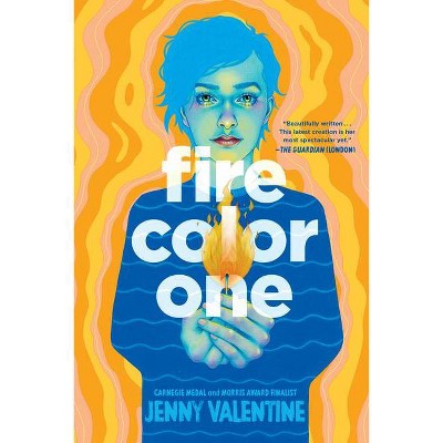 Fire Color One - by  Jenny Valentine (Paperback)