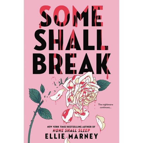 Some Shall Break - (The None Shall Sleep Sequence) by  Ellie Marney (Hardcover) - image 1 of 1