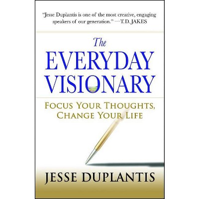 The Everyday Visionary - by  Jesse Duplantis (Paperback)