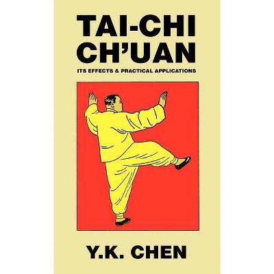 Tai-Chi Ch'uan - by Y K Chen