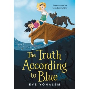 The Truth According to Blue - by  Eve Yohalem (Paperback) - 1 of 1