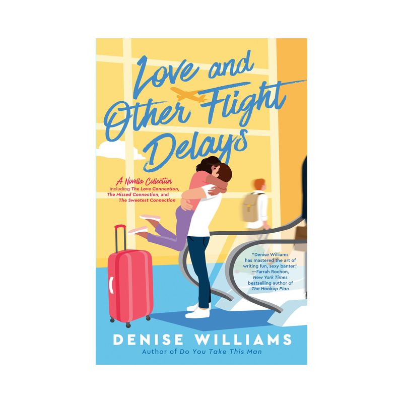 Love and Other Flight Delays - by  Denise Williams (Paperback), 1 of 2