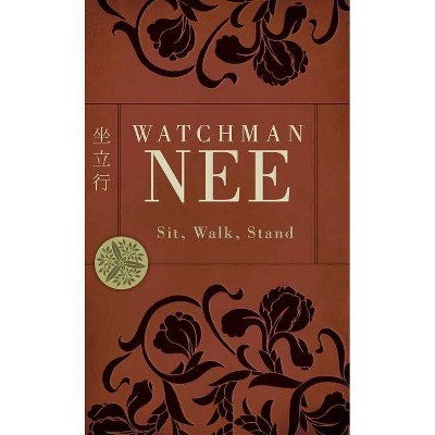 Sit, Walk, Stand - by  Watchman Nee (Paperback)