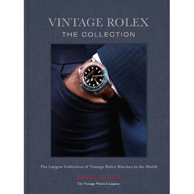 Vintage Rolex - by  David Silver (Hardcover)