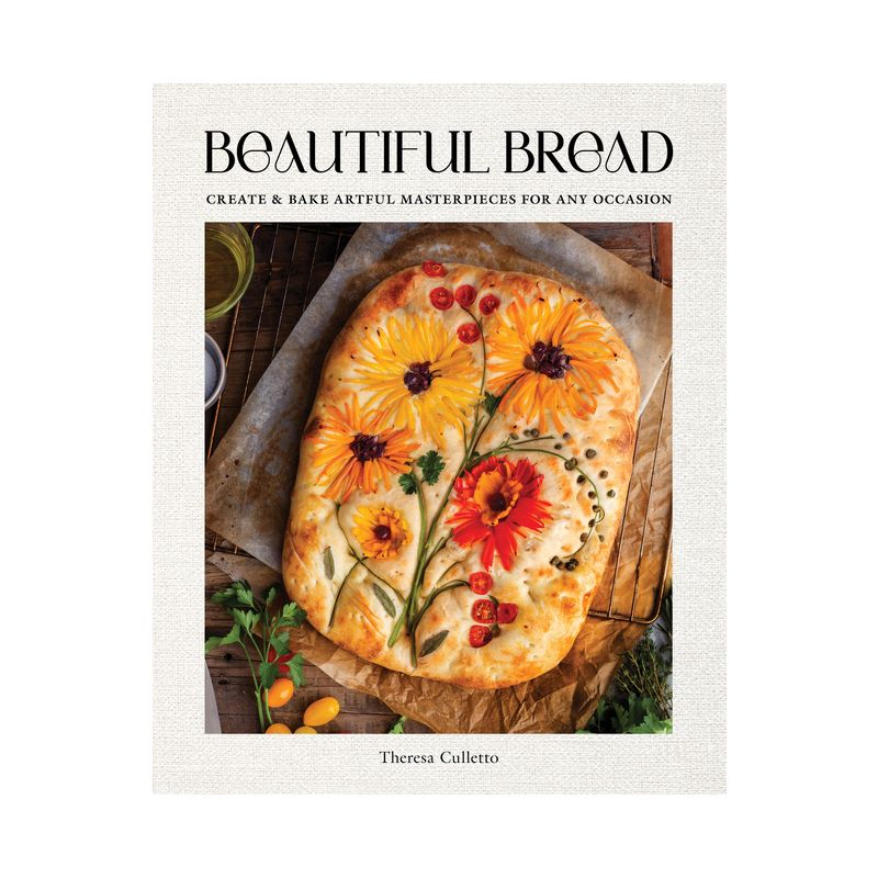 Beautiful Bread - by  Theresa Culletto (Hardcover), 1 of 2