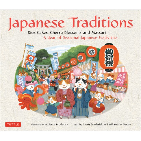 Japanese Traditions - by  Setsu Broderick & Willamarie Moore (Hardcover) - image 1 of 1