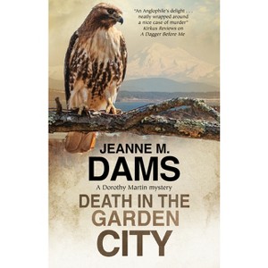 Death in the Garden City - (Dorothy Martin Mystery) by  Jeanne M Dams (Paperback) - 1 of 1