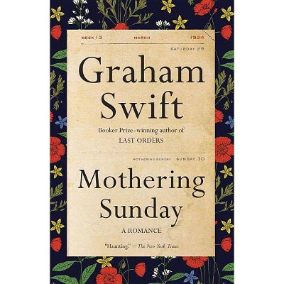 Mothering Sunday - (Vintage International) by  Graham Swift (Paperback)