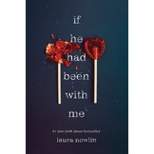 If He Had Been with Me - by  Laura Nowlin (Paperback)