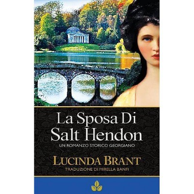 La Sposa Di Salt Hendon - by  Lucinda Brant (Paperback)