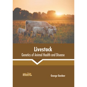 Livestock: Genetics of Animal Health and Disease - by  George Gardner (Hardcover) - 1 of 1