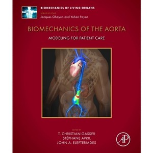 Biomechanics of the Aorta - (Biomechanics of Living Organs) by  T Christian Gasser & Stéphane Avril & John A Elefteriades (Hardcover) - 1 of 1