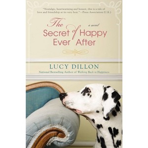 The Secret of Happy Ever After - by  Lucy Dillon (Paperback) - 1 of 1