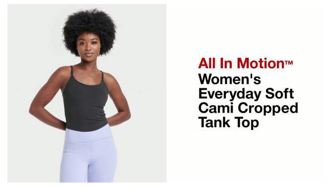 Women's Everyday Soft Cami Cropped Tank Top - All In Motion™, 2 of 7, play video