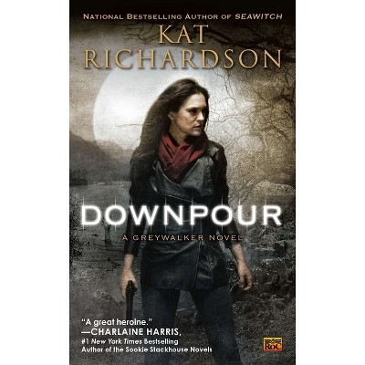 Downpour - (Greywalker) by  Kat Richardson (Paperback)