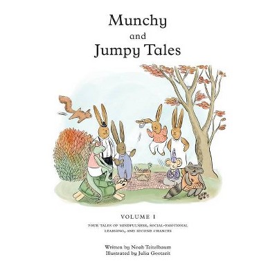 Munchy and Jumpy Tales Volume 1 - by  Noah Teitelbaum (Paperback)