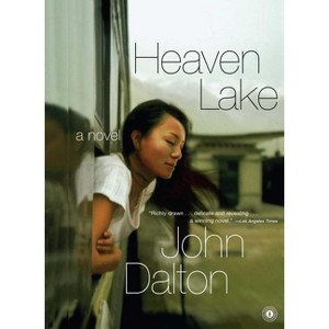 Heaven Lake - by  John Dalton (Paperback) - 1 of 1