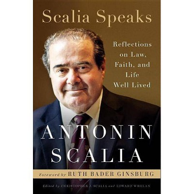 Scalia Speaks - by  Antonin Scalia (Hardcover)