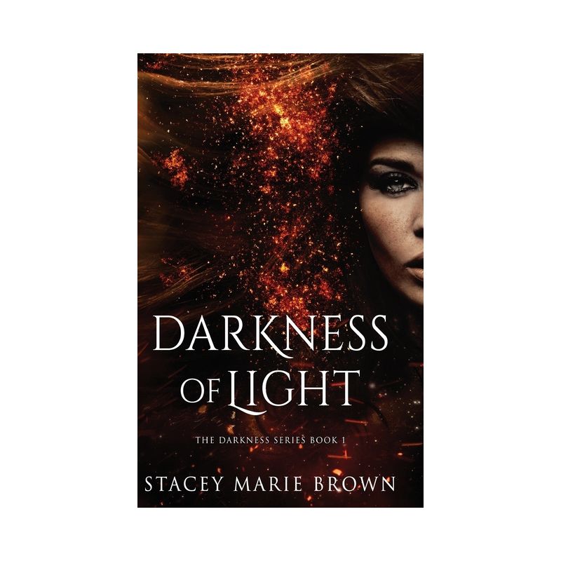 Darkness of Light - by  Stacey Marie Brown (Hardcover), 1 of 2
