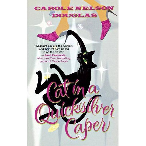 Cat In A Quicksilver Caper - (midnight Louie Mysteries) By Carole