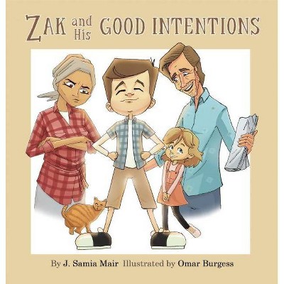 Zak and His Good Intentions - by  J Samia Mair (Paperback)