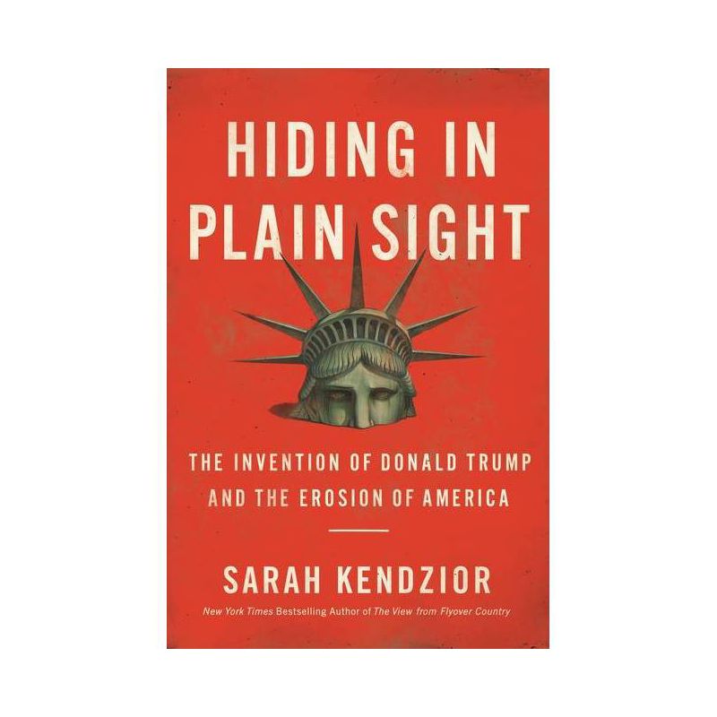 Hiding in Plain Sight - by  Sarah Kendzior (Hardcover), 1 of 2