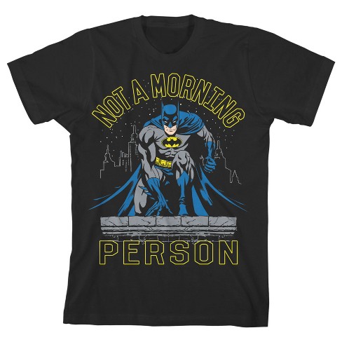 Batman not a store morning person shirt