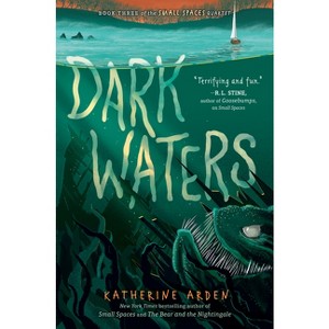 Dark Waters - (Small Spaces Quartet) by Katherine Arden - 1 of 1
