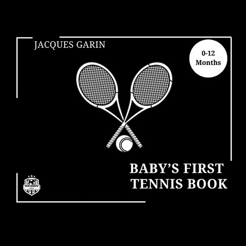 Baby's First Tennis Book - Large Print by  Jacques Garin (Paperback) - image 1 of 1