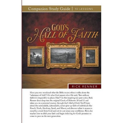 God's Hall of Faith Study Guide - by  Rick Renner (Paperback)