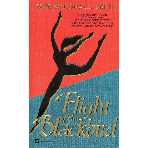 Flight of the Blackbird - by  Faye McDonald Smith (Paperback) - image 1 of 1