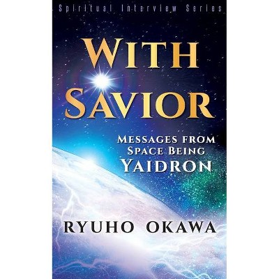 With Savior - by  Ryuho Okawa (Paperback)