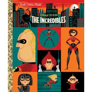 The Incredibles (Disney/Pixar the Incredibles) - (Little Golden Book) by  John Sazaklis (Hardcover) - 1 of 1
