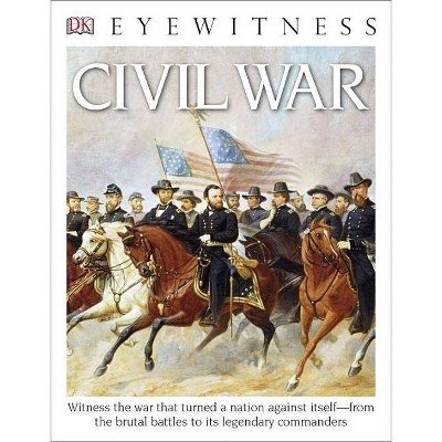 DK Eyewitness Books: Civil War - (Paperback)