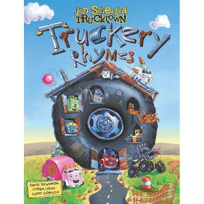 Truckery Rhymes - (Jon Scieszka's Trucktown) by  Jon Scieszka (Hardcover)