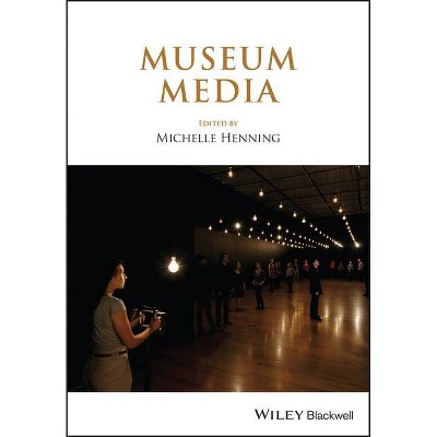 Museum Media - by  Michelle Henning (Paperback)