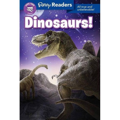 Ripley Readers: Dinosaurs! - (Paperback)
