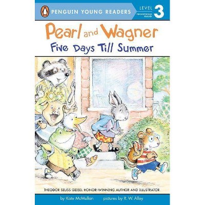 Pearl and Wagner: Five Days Till Summer - by  Kate McMullan (Paperback)